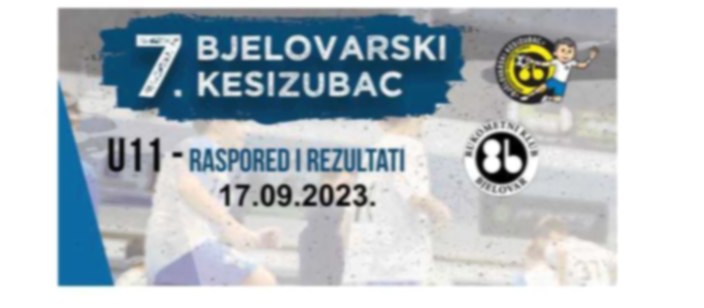 7. BJELOVARSKI KESIZUBAC - U11 - 17.09.2023.