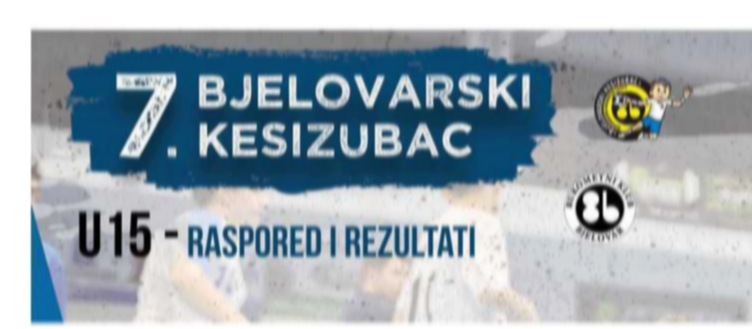 7. BJELOVARSKI KESIZUBAC - U15 - 16.09.2023.